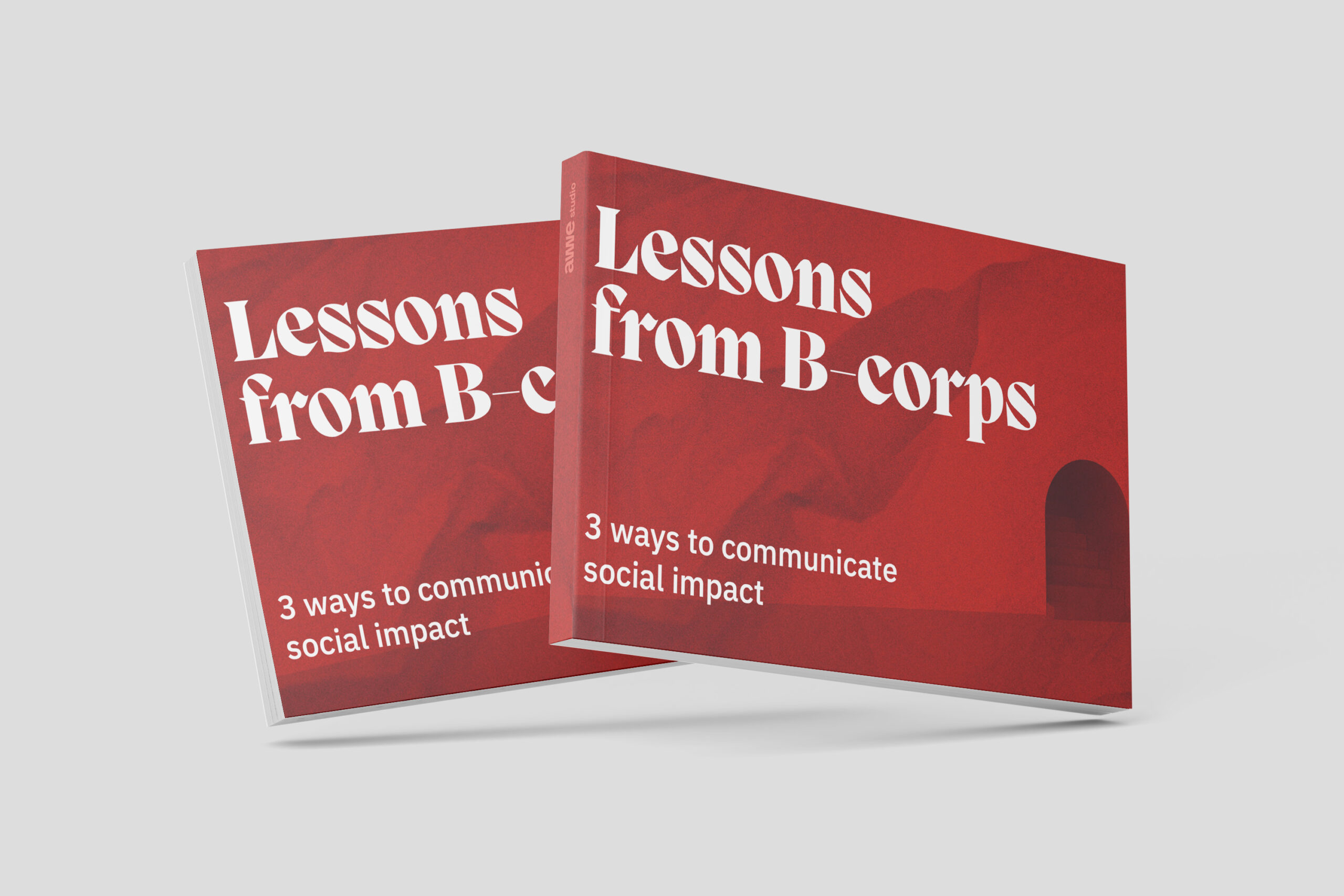 B-corps, 3 Ways To Communicate Social Impact. Free Report By Awe Studio